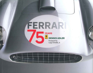 今年で創業75年を迎えるイタリアの至宝！ 掲載車両のほぼすべてがカラーの、貴重なフェラーリ資料集！【新書紹介】