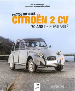 フランス国民の大衆車2CV生誕70周年を祝して刊行された写真資料集【新書紹介】
