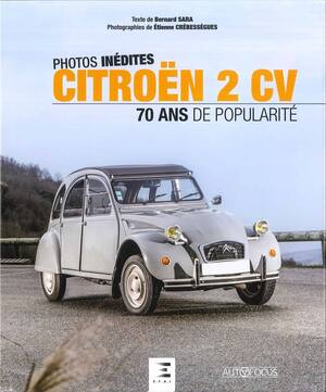 フランス国民の大衆車2CV生誕70周年を祝して刊行された写真資料集【新書紹介】