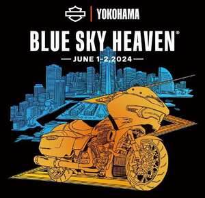 【ハーレー】今年のブルスカは横浜で！「BLUE SKY HEAVEN 2024／ブルースカイヘブン2024」を6/1・2開催